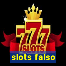 slots falso